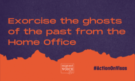  Migrant Voice - Exorcise the ghosts of the past from the Home Office